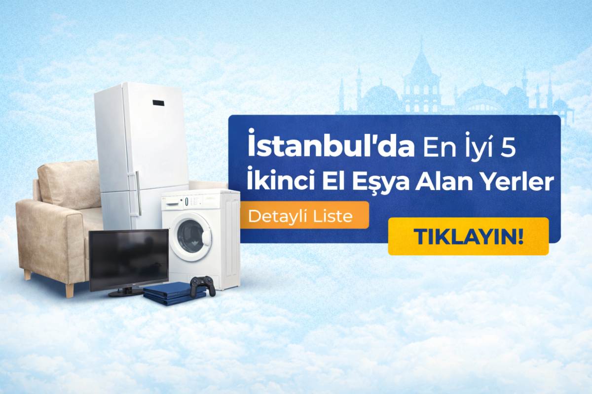 İstanbul’da En İyi 5 İkinci El Eşya Alan Yerler